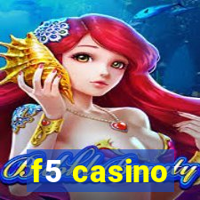 f5 casino